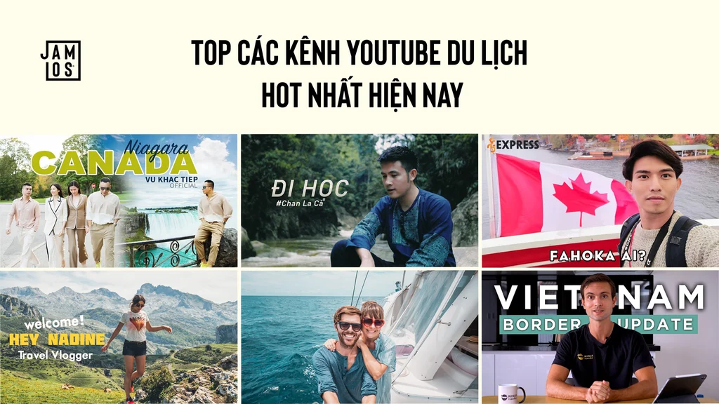 Top YouTuber Du Lịch Truyền Cảm Hứng Nhất Việt Nam